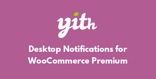 Desktop Notifications for WooCommerce Premium